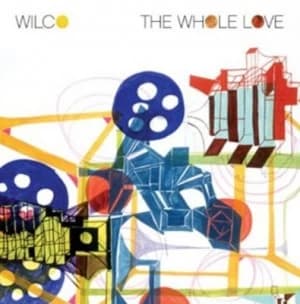 The Whole Love by Wilco CD Album