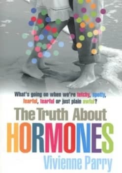 The Truth about Hormones by Vivienne Parry Book