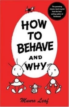 How to Behave and Why by Munro Leaf Hardback