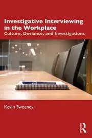 Investigative Interviewing in the Workplace Culture Deviance and Investigations