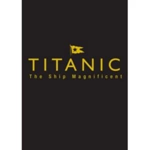Titanic the Ship Magnificent - Slipcase : Volumes One and Two
