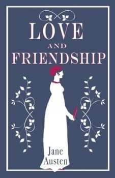 Love and friendship and other writings by Jane Austen