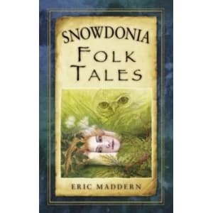 Snowdonia Folk Tales by Eric Maddern (Paperback, 2015)