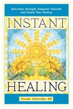 Instant Healing by Susan Shumsky Paperback
