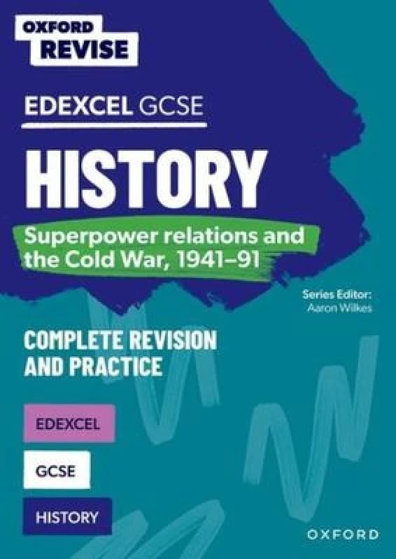 Oxford Revise: GCSE Edexcel History: Superpower relations and the Cold War, 1941-91 Complete Revision and Practice Paperback / softback