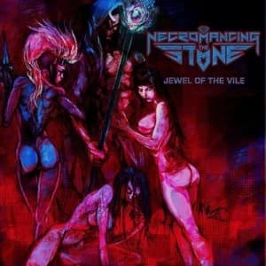 Jewel of the Vile by Necromancing The Stone CD Album