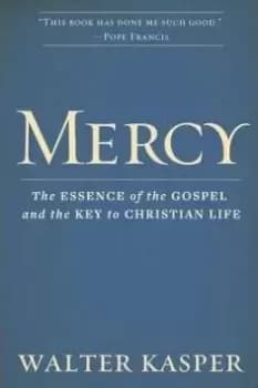 Mercy by Cardinal Walter Kasper