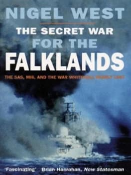 The Secret War for the Falklands by Nigel West Paperback