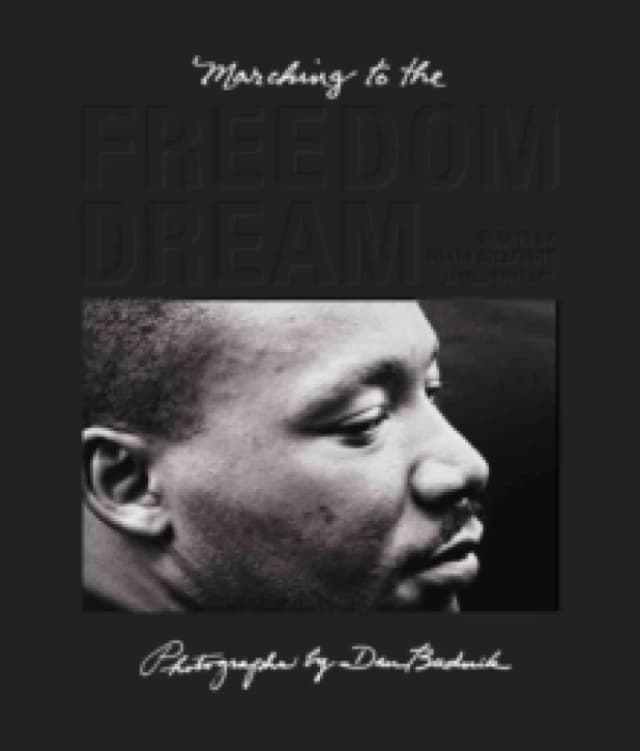 Dan Budnik: Marching To The Freedom Dream Hardback