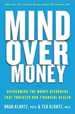 mind over money overcoming the money disorders that threaten our financial