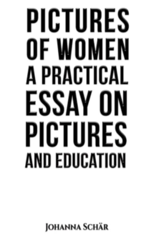 Pictures of Women. Paperback. By Johanna Schar Books