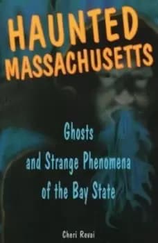 Haunted Massachusetts by Cheri Farnsworth