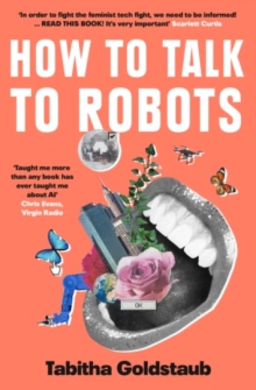 How to Talk to Robots. Paperback. By Tabitha Goldstaub Books