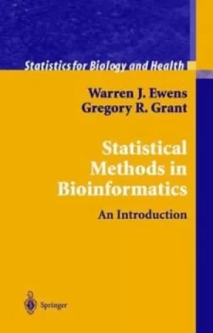 Statistical methods in bioinformatics by W. J Ewens