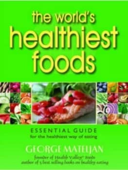 Worlds Healthiest Foods by George Mateljan Paperback