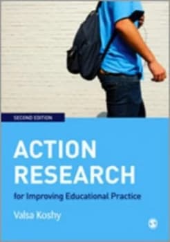 Action Research for Improving Educational Practice by Valsa Koshy Book