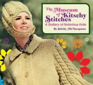 The museum of kitschy stitches by Stitchy McYarnpants