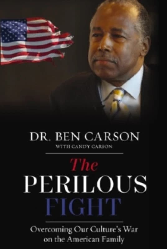 The Perilous Fight. Hardback. By Ben Carson, Candy Carson Books