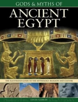 Gods and Myths of Ancient Egypt by Lucia Gahlin Book