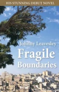 Fragile Boundaries by Johnny Leavesley Hardback