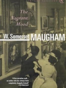The Vagrant Mood by W. Somerset Maugham Paperback