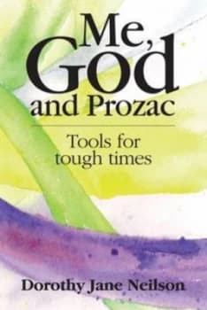 Me God and Prozac by Dorothy Jane Neilson Paperback
