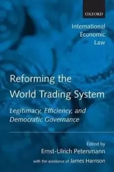 Reforming the World Trading System by James Harrison