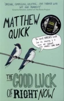 The Good Luck of Right Now by Matthew Quick Book