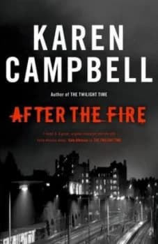 After the Fire by Karen Campbell Book