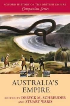 Australias Empire by Deryck Schreuder Paperback