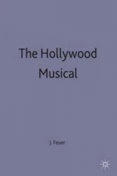 The Hollywood Musical by Jane Feuer Book