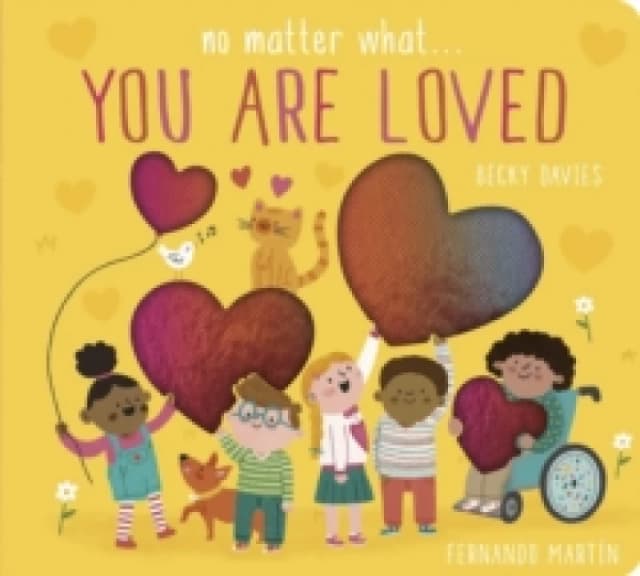 No Matter What . . . You Are Loved Board book