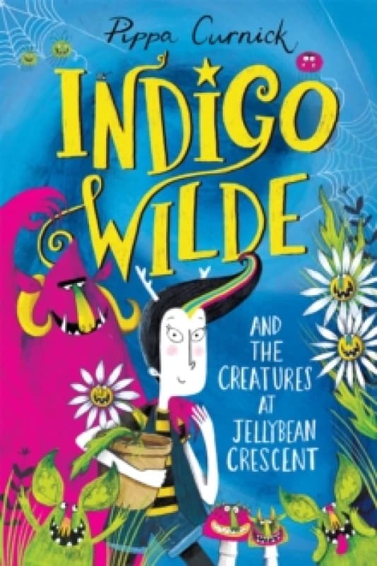 Pippa Curnick Indigo Wilde and the Creatures at Jellybean Crescent Book Multi unisex
