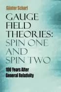 gauge field theories spin one and spin two 100 years after general relativi