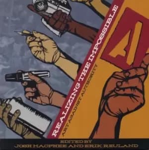 Realizing the impossible by Josh MacPhee