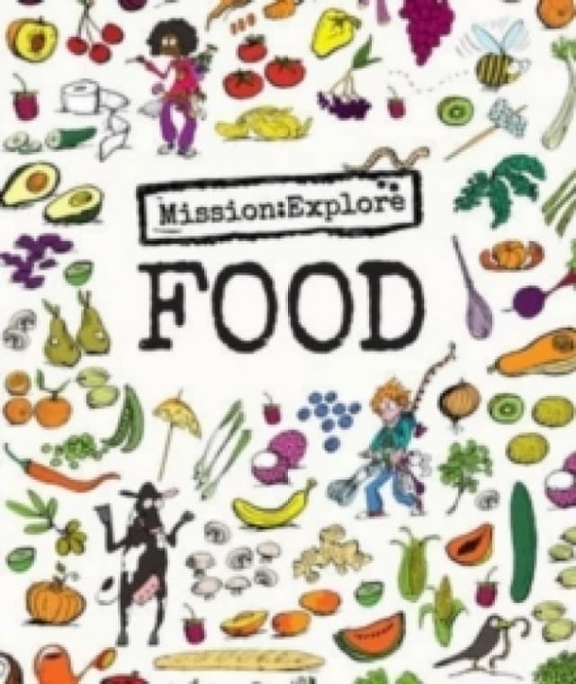 Mission: Explore Food Hardback