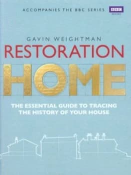Restoration Home by Gavin Weightman Book