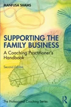 Supporting the Family BusinessA Coaching Practitioner's Handbook