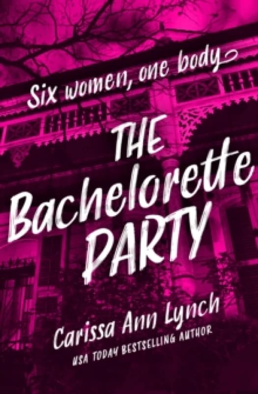 The Bachelorette Party. Paperback. By Carissa Ann Lynch Books