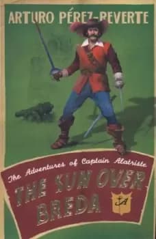 The sun over Breda by Arturo Perez-Reverte