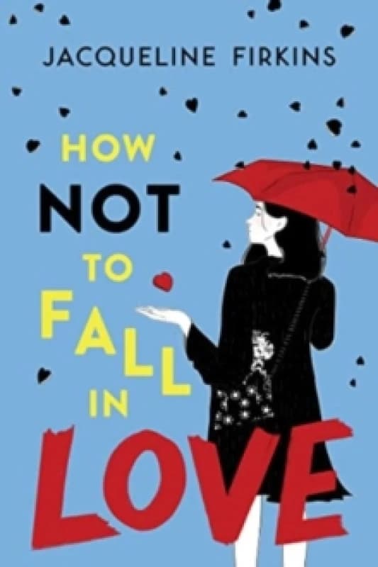 How Not to Fall in Love. Paperback. By Jacqueline Firkins Books