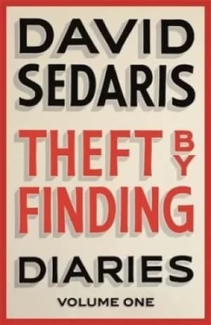 Theft by finding Volume one by David Sedaris