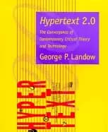 hypertext 2 0 the convergence of contemporary critical theory and technolog