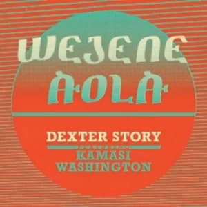 Wejene Aloa Feat Kamasi Washington by Dexter Story Vinyl Album