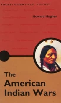 The American Indian Wars by Howard Hughes Book