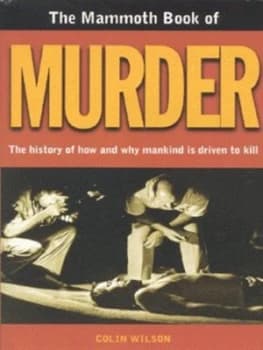 The Mammoth Book of Murder by Colin Wilson Paperback