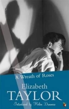 A Wreath of Roses by Elizabeth Taylor Book