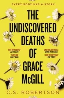The Undiscovered Deaths of Grace McGill : The must-read, incredible voice-driven mystery thriller