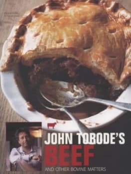 John Torodes Beef and Other Bovine Matters by John Torode and Jason Lowe Paperback