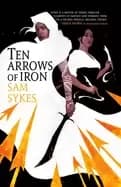 ten arrows of iron